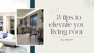 3 Key Tips to Elevate Your Living Room
