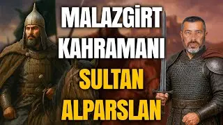 TARİHİ DEĞİŞTİREN H&Uuml;K&Uuml;MDAR: SULTAN ALPARSLAN