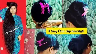 4 Easy Claw Clip hairstyles | Clutch bun hairstyle