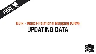 Object-Relational Mapping: Updating Data | #11 Perl DBIx Tutorial