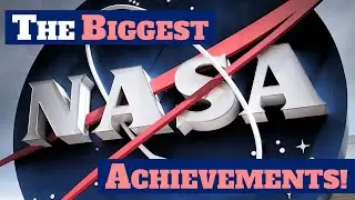 The biggest NASA achievements!