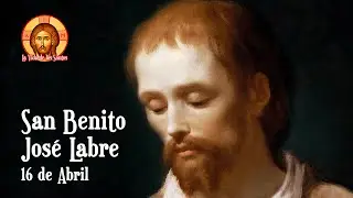 SAN BENITO JOSÉ LABRE, UN VAGABUNDO DE DIOS