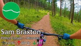 Sam Braxton - Pattee Canyon - Missoula, MT
