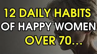 12 ежедневных привычек счастливых женщин старше 70 лет | Секреты радостной жизни | Советы от MrJam