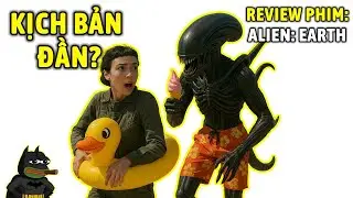 Alien Earth 2025: Kịch bản đần tới mức Xenomorph cũng khóc