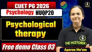 CUET PG 2026 | MA/M.Sc Psychology Concept Class | Psychological Therapy | By Aparna Ma'am