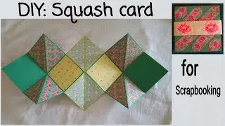 DIY: Squash Card / Scrapbook card /explosion box card