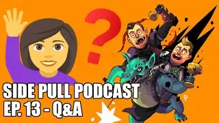 Q and A | Side Pull Podcast Ep. 13 | DOTA 2 Podcast