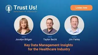 #12 Key Data Management Insights for the Healthcare Industry &mdash; Jim Farley