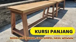 BIKIN KURSI/BANGKU KAYU PANJANG