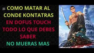 COMO MATAR AL CONDE KONTATRAS EN DOFUS TOUCH GUIA ACTUALIZADA 2026.  YA NO LE TENGAN MIEDO