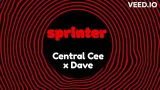 Central Cee x Dave - Sprinter (With bae through thick and thin She already thick so Im halfway there