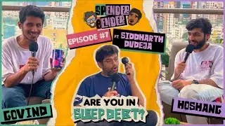 Watch This To Sleep Well! | Spender Bender ft. Siddharth Dudeja's Sleep Obsession | #comedypodcast