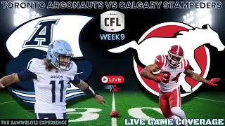 GameDay: Toronto Argonauts vs Calgary Stampeders Live CFL Coverage