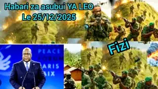 HABARI ZA ASUBUI YA LEO 25/12 KUTOKA KWENYE UWANJA WA VITA UVIRA_FIZI_MAKOBOLA FAHAMU YANAYOJIRI HAP
