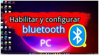 Configurar y Habilitar Bluetooth en PC ✅ (2025)