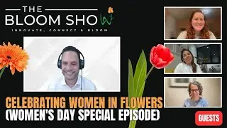 The Bloom Show &ndash;  Evening Blooms: Celebrating Women in Flowers (Women's Day Special Episode)
