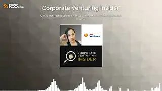 CVC Is Not Rocket Science: A Discussion with Shell Ventures&rsquo; Andrea Course