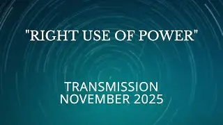 THE RIGHT USE OF POWER | November 2025 Transmission