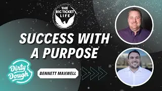 Bennett Maxwell - Success With A Purpose: EP 023