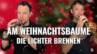 Am Weihnachtsbaume die Lichter brennen - Georg Birner & Manuel Hilleke on Piccolo-Trumpets