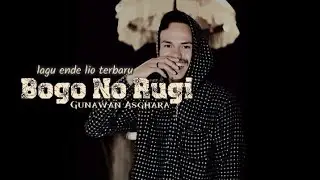 Lagu Ende Lio terbaru Bogo NO Rugi //ciptaan`GUNAWAN ASGHARA//cover arr (JKING TURU)