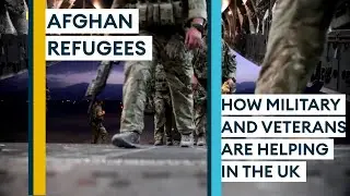 Afghan Refugees: How Military And Veterans Are Helping In UK