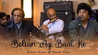 Bolian Ag Baal Ke  | Babar Niazi & Javed Niazi | Rivayat | Mekaal Hasan