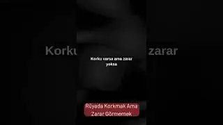R&uuml;yada Korkmak Ama Zarar G&ouml;rmemek