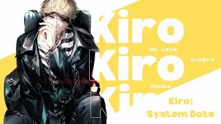 [MLQC] Kiro - System Date + Phone Call + Plot Story Event &ldquo;Original Sin&rdquo;