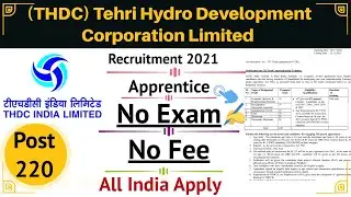 THDC Apprentice Recruitment 2021 | THDC | No Exam | No Fee | Post-220 | All India Apply? |Apprentice