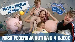 NAŠA VEČERNJA RUTINA | VLOG | mama 4 djece