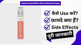 Inaari Comfort Roll On Oil for Menstrual Cramps Uses in Hindi | Side Effects | Review