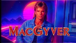 MacGyver Theme – Synthwave Remix (More 80s Than The Original!)