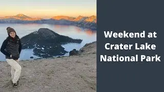 Camping Vlog: Weekend at Crater Lake