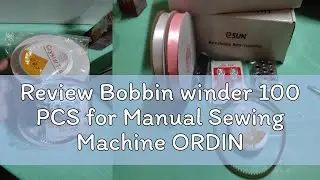 Review Bobbin winder 100 PCS for Manual Sewing Machine ORDINARY (per box)