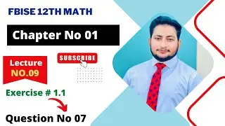 12th Class Math || Ch 1 Function and Limits || Exercise 1.1 Question no 7