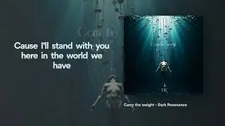 Carry The Weight - Lyrics Video