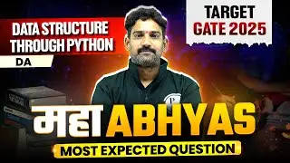Data Structure Through Python One Shot | DA Most Expected Questions | Maha Abhyas | Target GATE 2025