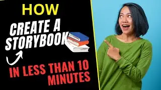 HOW TO WRITE A STORYBOOK.