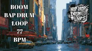 77 BPM Hip Hop Drum Loop &ndash; Smooth Boom Bap Pocket