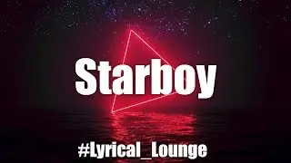 The Weekend - Starboy (Lyric Video) Katy perry, Drake (mix)