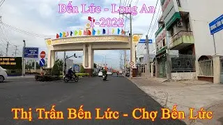 Thị Trấn Bến Lức | Bến Lức - Long An 1-2022