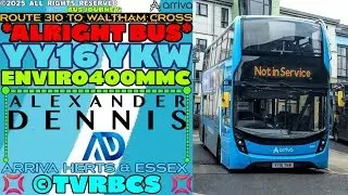 *Quite Alright* | Bus POV | Arriva H&E | 6487 YY16 YKW | 310 To Waltham Cross | Enviro 400 MMC