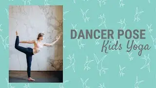 Dancer Pose - Kids Yoga