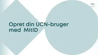 Opret din UCN bruger med  MitID