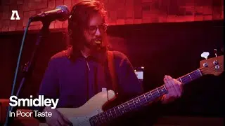 Smidley - In Poor Taste | Audiotree Live