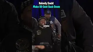 Nobody Could Make 50 Cent Back Down!