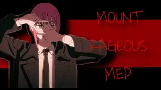 MOUNT RAGEOUS MEP|| FAMOUS/ENTITLED ANIME CHARACTERS (READ DESC)