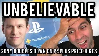 Sony VP Doubles Down on INSANE PS Plus Price Hikes